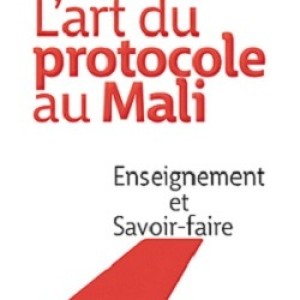 L’art du protocole au Mali, Enseignement et Savoir-faire