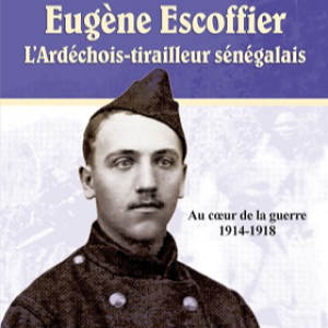 Eugène Escoffier, Ardéchois-tirailleur sénégalais
