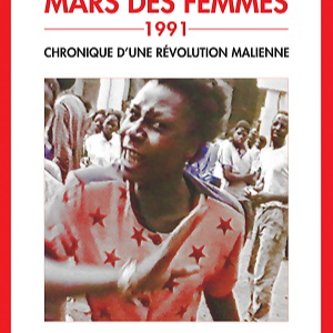 MARS DES FEMMES (1991), chronique d’une révolution malienne (livre + dvd)