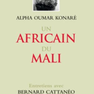 Un Africain du Mali : Alpha Oumar Konaré