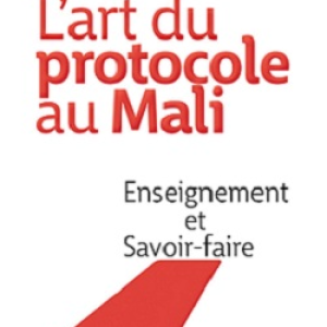L’art du protocole au Mali, Enseignement et Savoir-faire