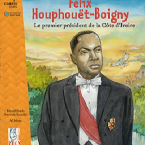 FELIX HOUPHOUET-BOIGNY, le premier président de la Côte d’Ivoire