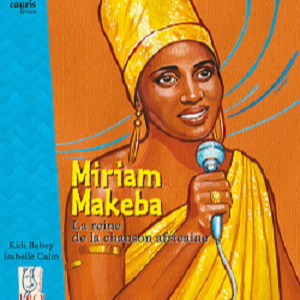 Miriam Makeba, la reine de la chanson africaine