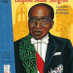 Léopold Sédar Senghor, le poète-président du Sénégal
